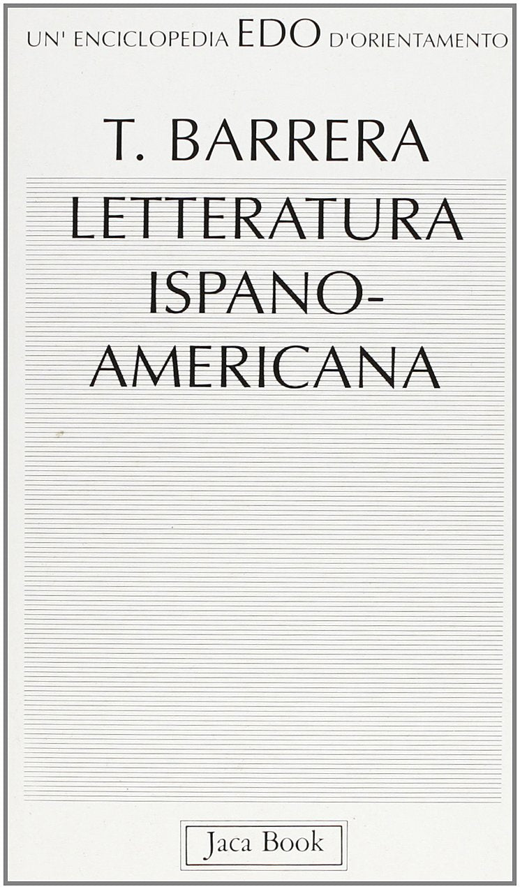 Letteratura ispanoamericana (Edo. Un'enciclopedia di Orientamento, Band 7) Contemporary literature