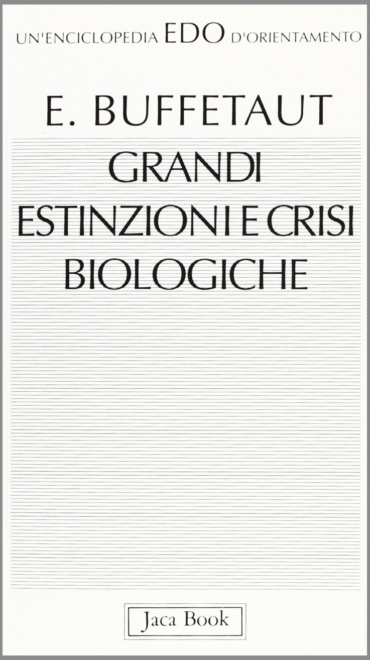Grandi estinzioni e crisi biologiche book