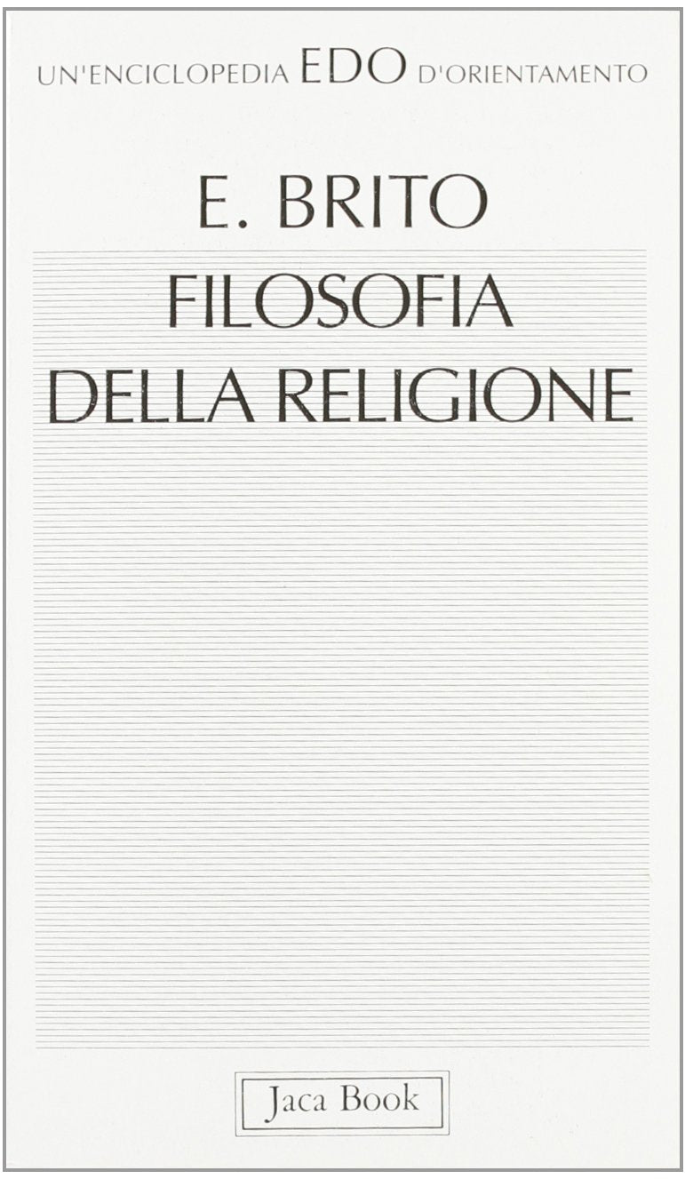 Filosofia della religione (Edo. Un'enciclopedia di Orientamento, Band 60) Religion & Esotericism
