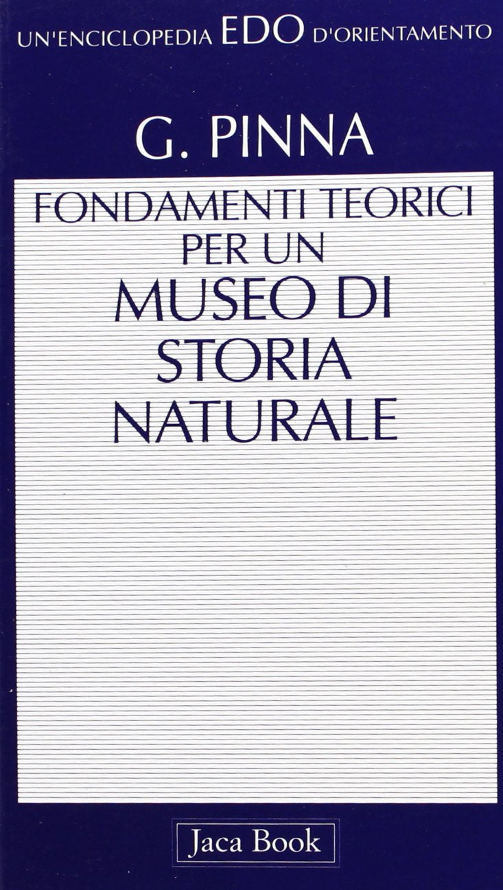 I musei di storia naturale. Fondamenti teorici Social Sciences