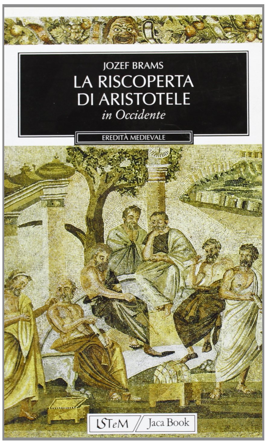 La riscoperta di Aristotele in Occidente (Eredità medievale) Philosophy