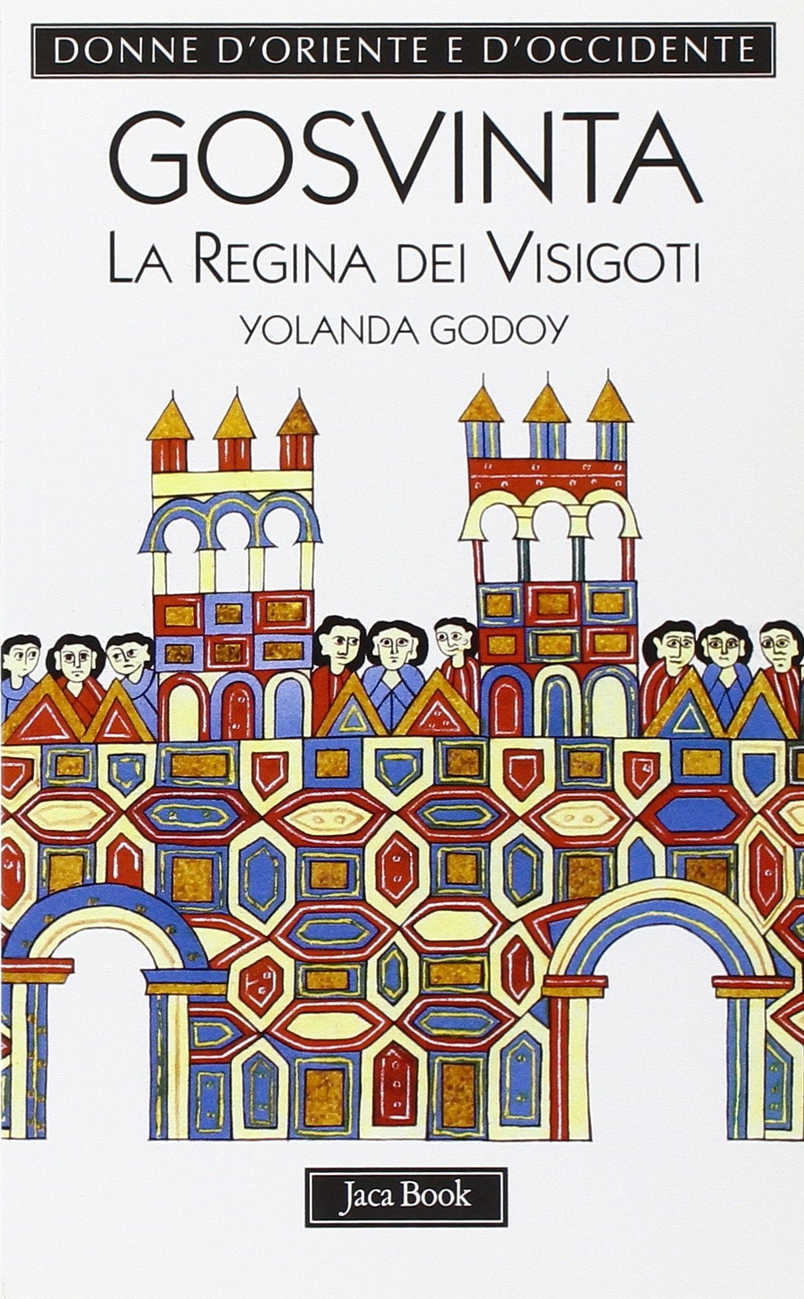 Gosvinta. La regina dei visigoti (525 ca.-589) book