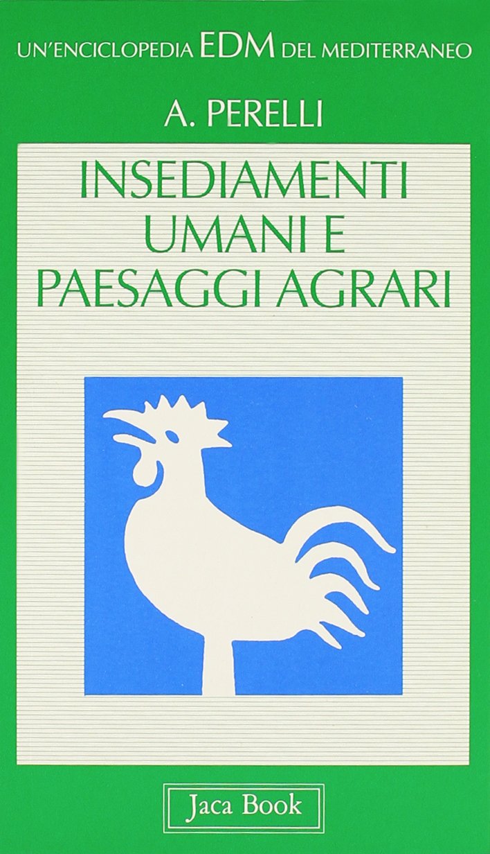Insediamenti umani e paesaggi agrari (Enciclopedia del Mediterraneo, Band 2) Geology & Geography