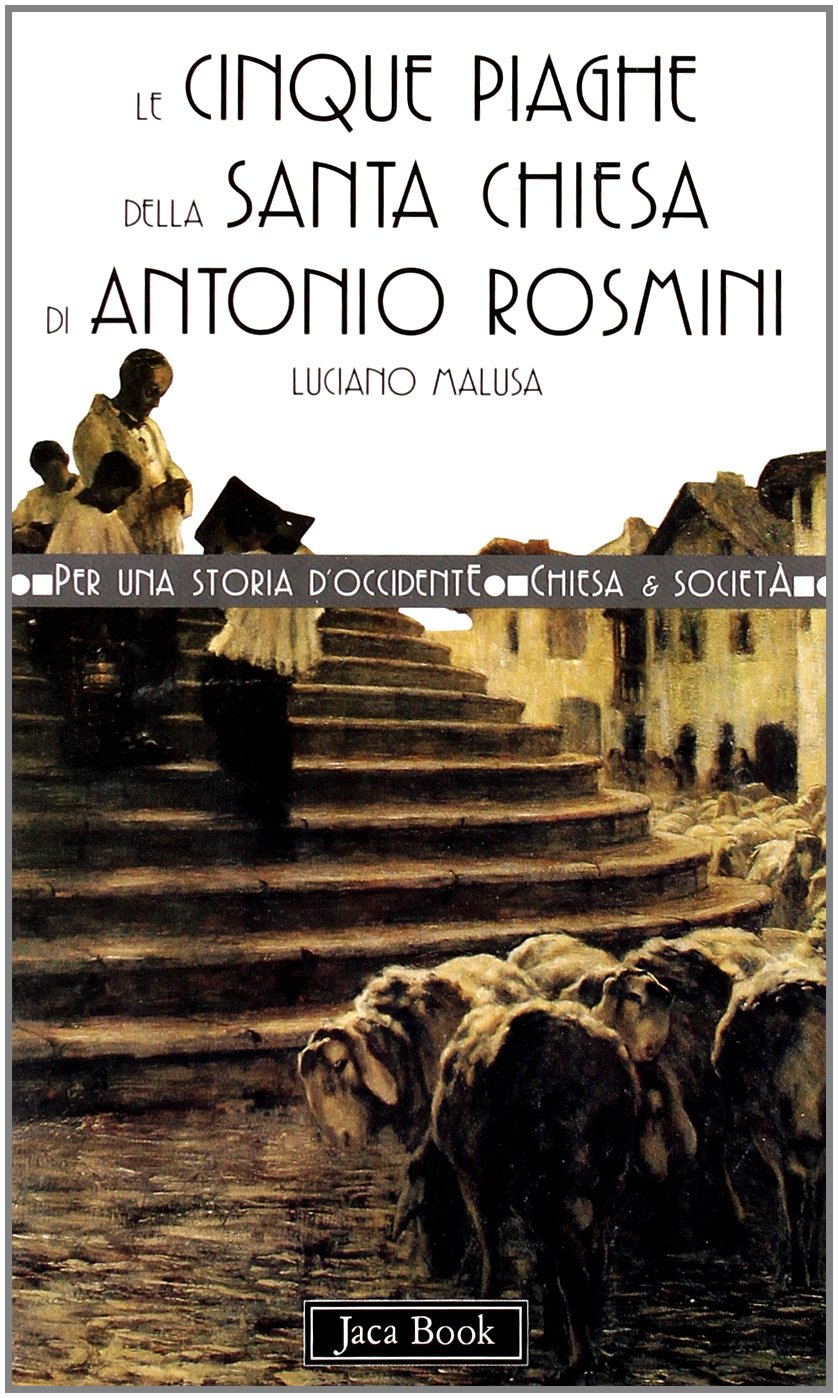 Le cinque piaghe della santa Chiesa di Antonio Rosmini book