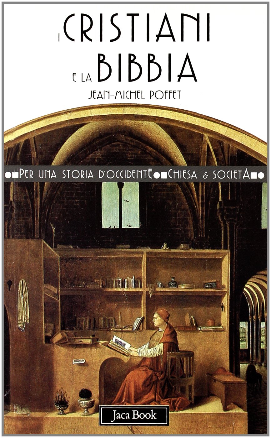 I cristiani e la Bibbia (Per una storia d'Occidente. Chiesa e soc. Percorsi, Band 13) Religion & Esotericism