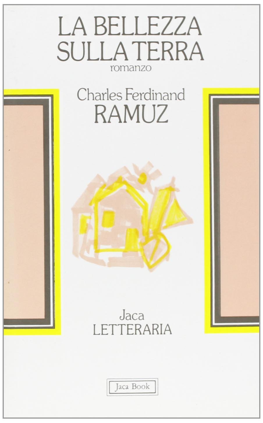 La bellezza sulla terra (Jaca letteraria) Classics