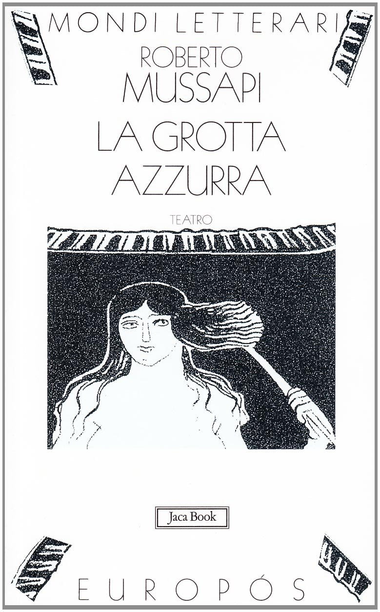 La grotta Azzurra. Storia di una notte di mezza estate. Teatro book