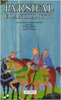 Re Artù, il Graal, i Cavalieri della Tavola Rotonda. Parsifal e Lancillotto (Vol. 2) Fairy Tales & Legends