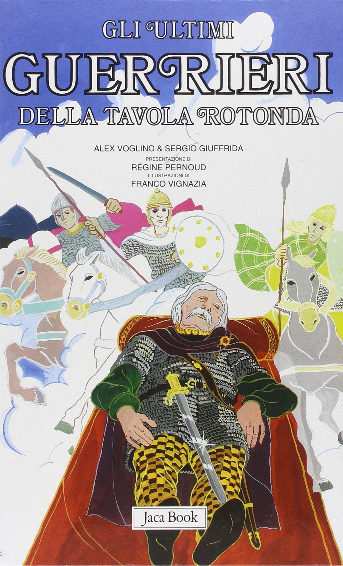 Re Artù, il Graal, i Cavalieri della Tavola Rotonda. Gli ultimi guerrieri della Tavola Rotonda (Vol. 4) (Artù,il Graal e i cav. della Tavola Rot.) Fairy Tales & Legends