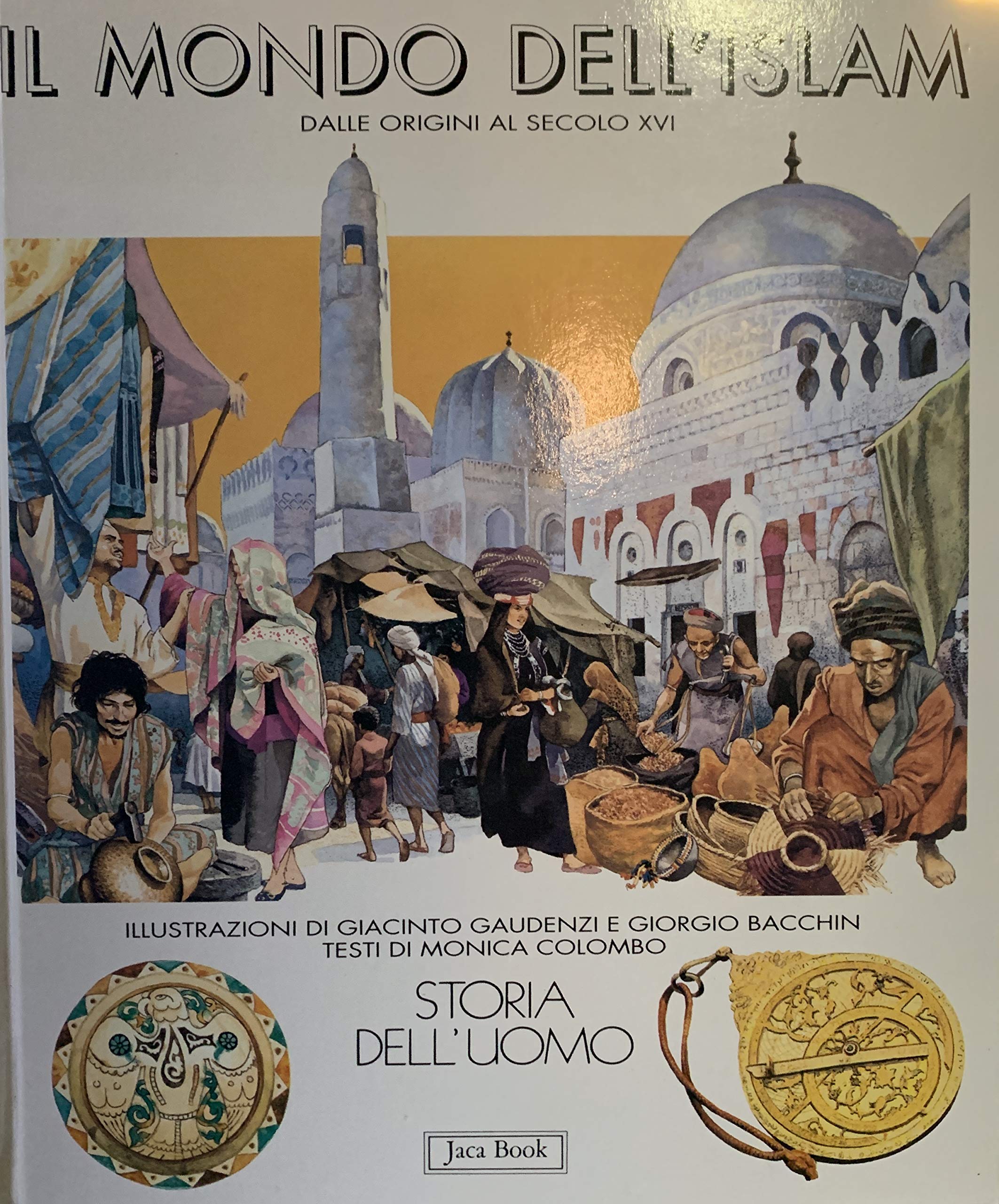 Il mondo dell'Islam. Dalle origini al secolo XVI (Storia dell'uomo) Religion & Esotericism