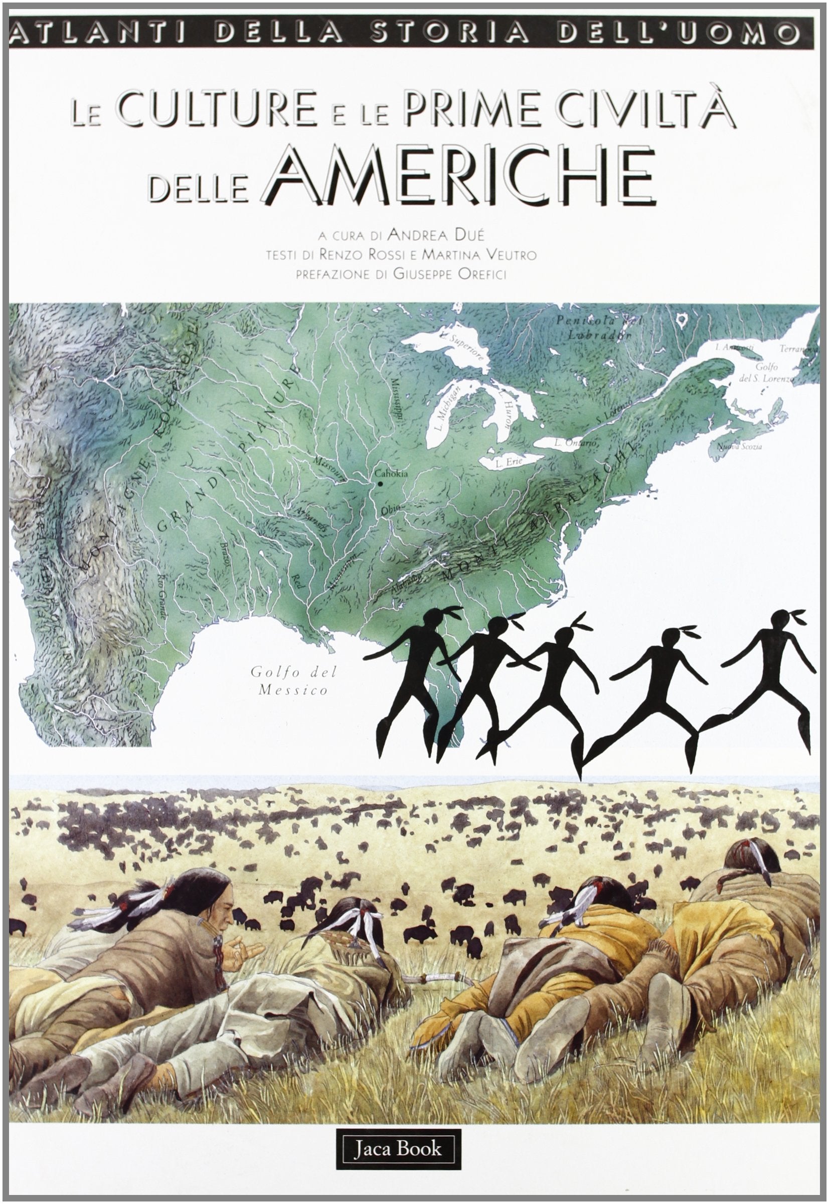 Le culture e le prime civiltà delle Americhe (Atlanti della storia dell'uomo, Band 6) Politics & History