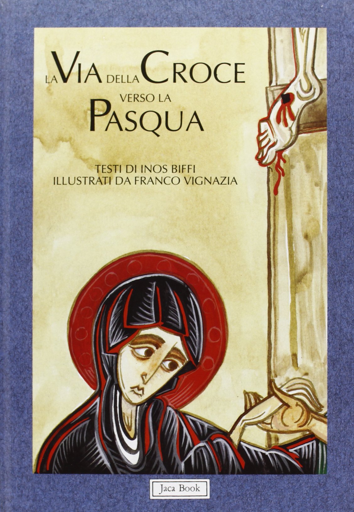 La via della Croce verso la Pasqua (Bibbia e liturgia per i più piccoli) Non-fiction