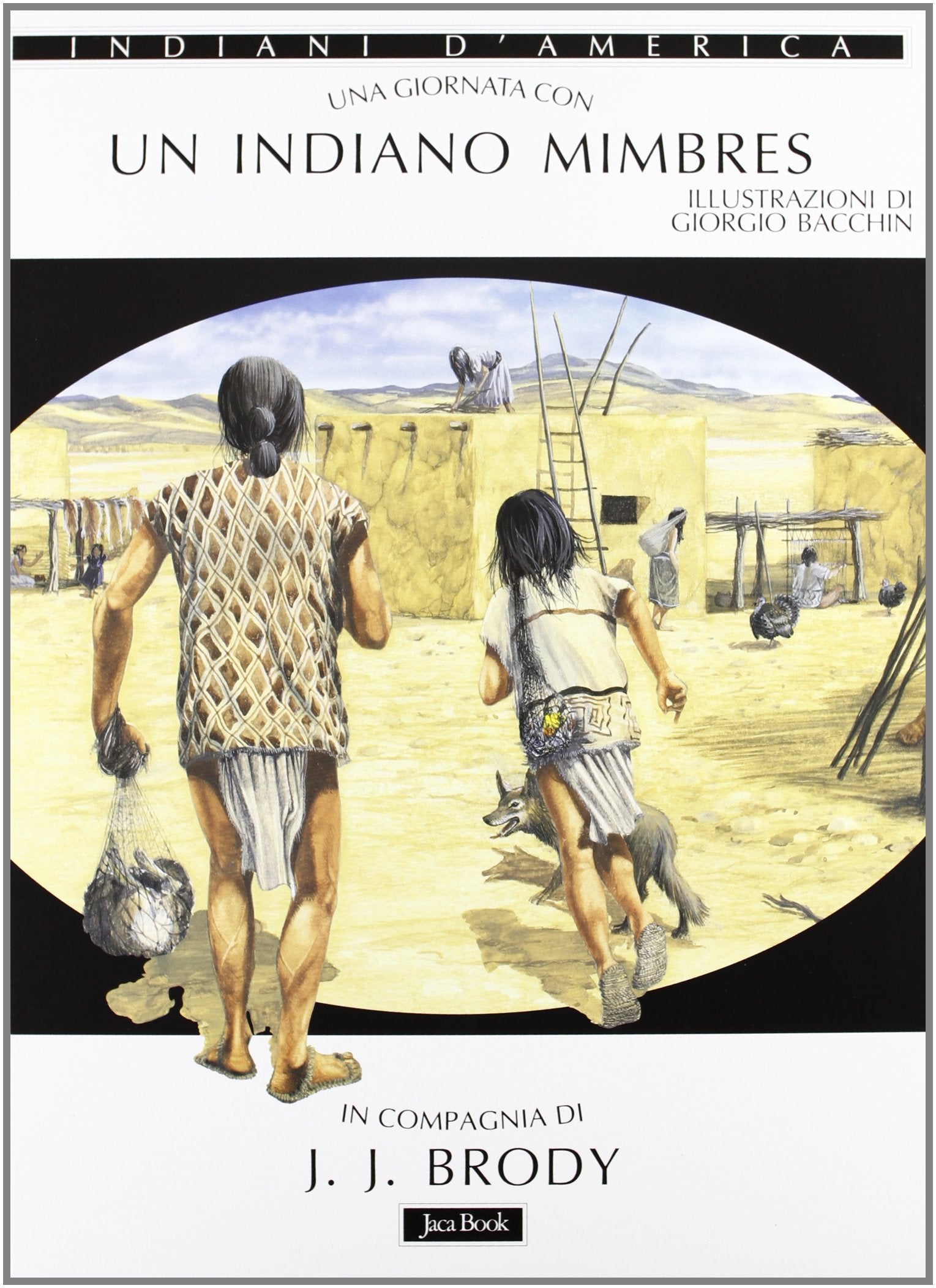 Una giornata con... Un indiano mimbres in compagnia di J. J. Brody book