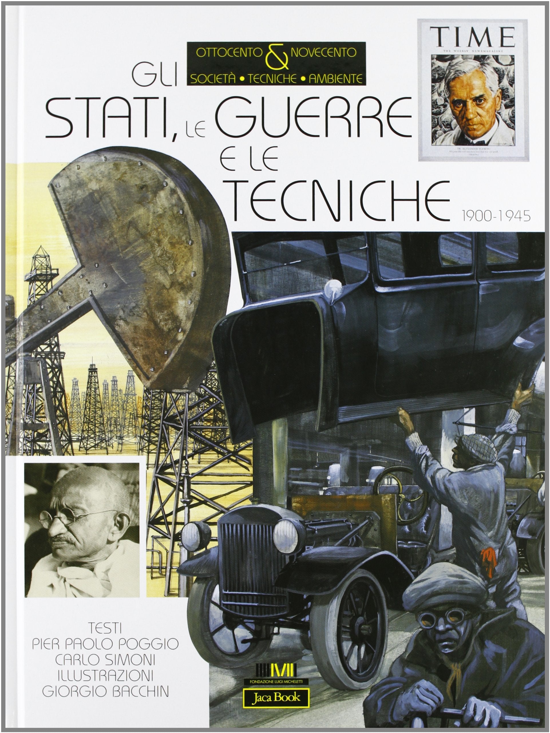 Gli Stati, le guerre e le tecniche (1900-1945) (Ottocento & Novecento. Società tecn. amb., Band 3) Reference Books
