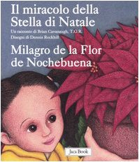 Il miracolo della Stella di Natale-Milagro de la Flor de Nochebuena. Ediz. bilingue Fairy Tales & Legends