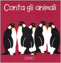 Conta con gli animali. Impara con gli animali. Ediz. illustrata Non-fiction