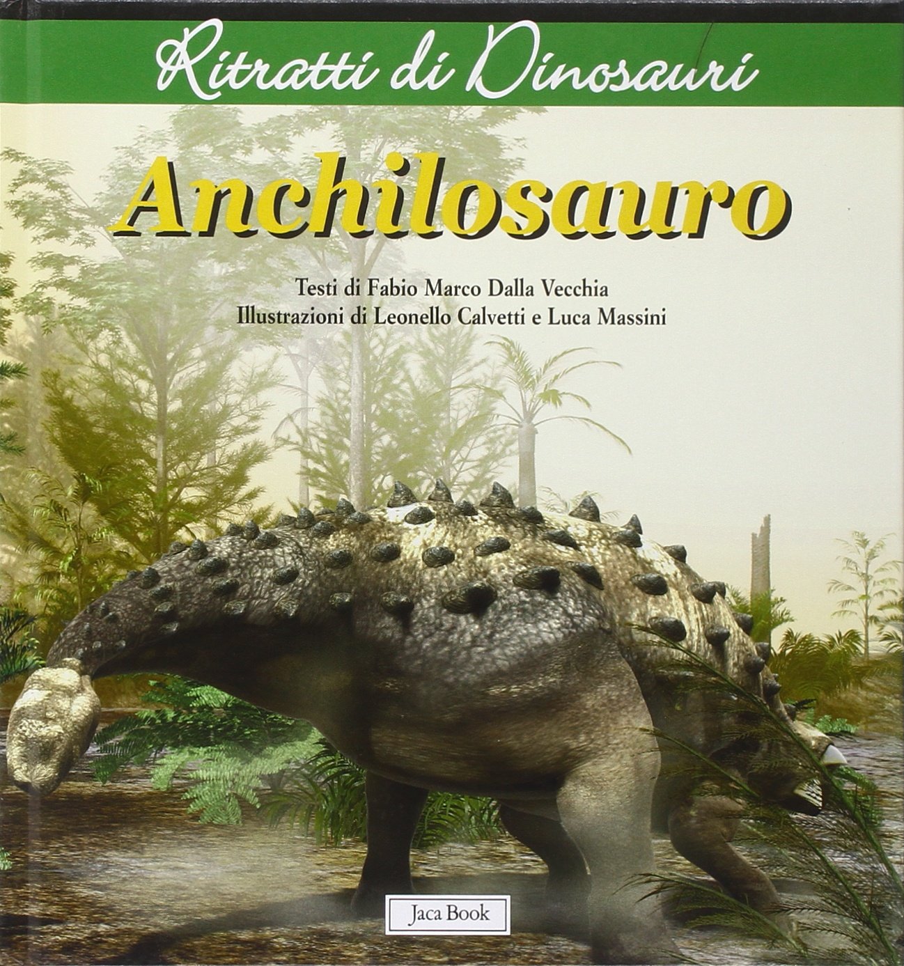 Anchilosauro. Ritratti di dinosauri Non-fiction