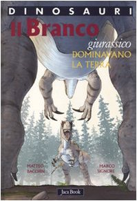 Il branco. Dominavano la terra. Giurassico. Dinosauri. Ediz. illustrata book