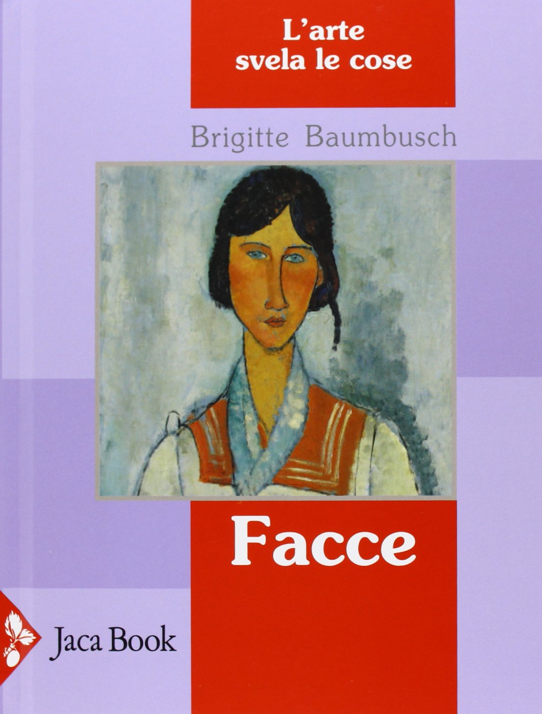 Facce. L'arte svela le cose. Ediz. illustrata book