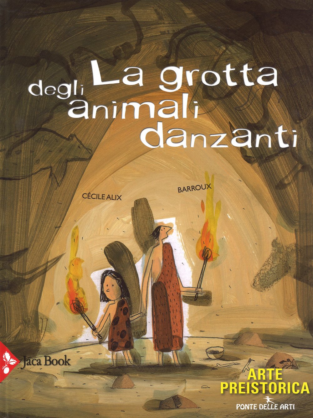 La Grotta Degli Animali Danzanti. Arte Preistorica (Ragazzi) Novels & Short Stories
