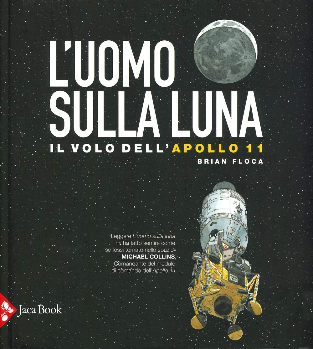 L'uomo sulla luna. L'avventura dell'Apollo 11 (Ragazzi) Novels & Short Stories