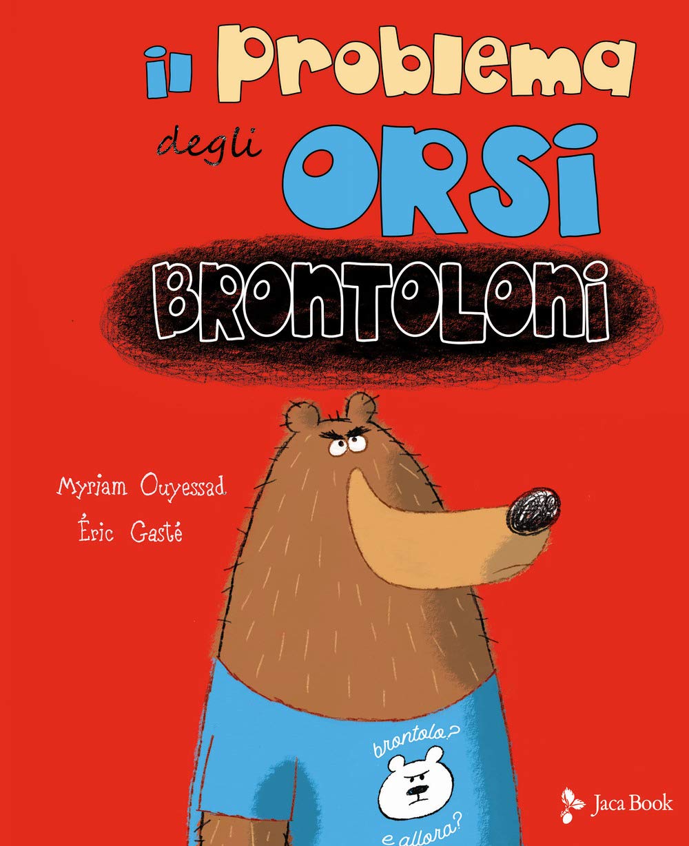Il problema degli orsi brontoloni. Ediz. a colori book