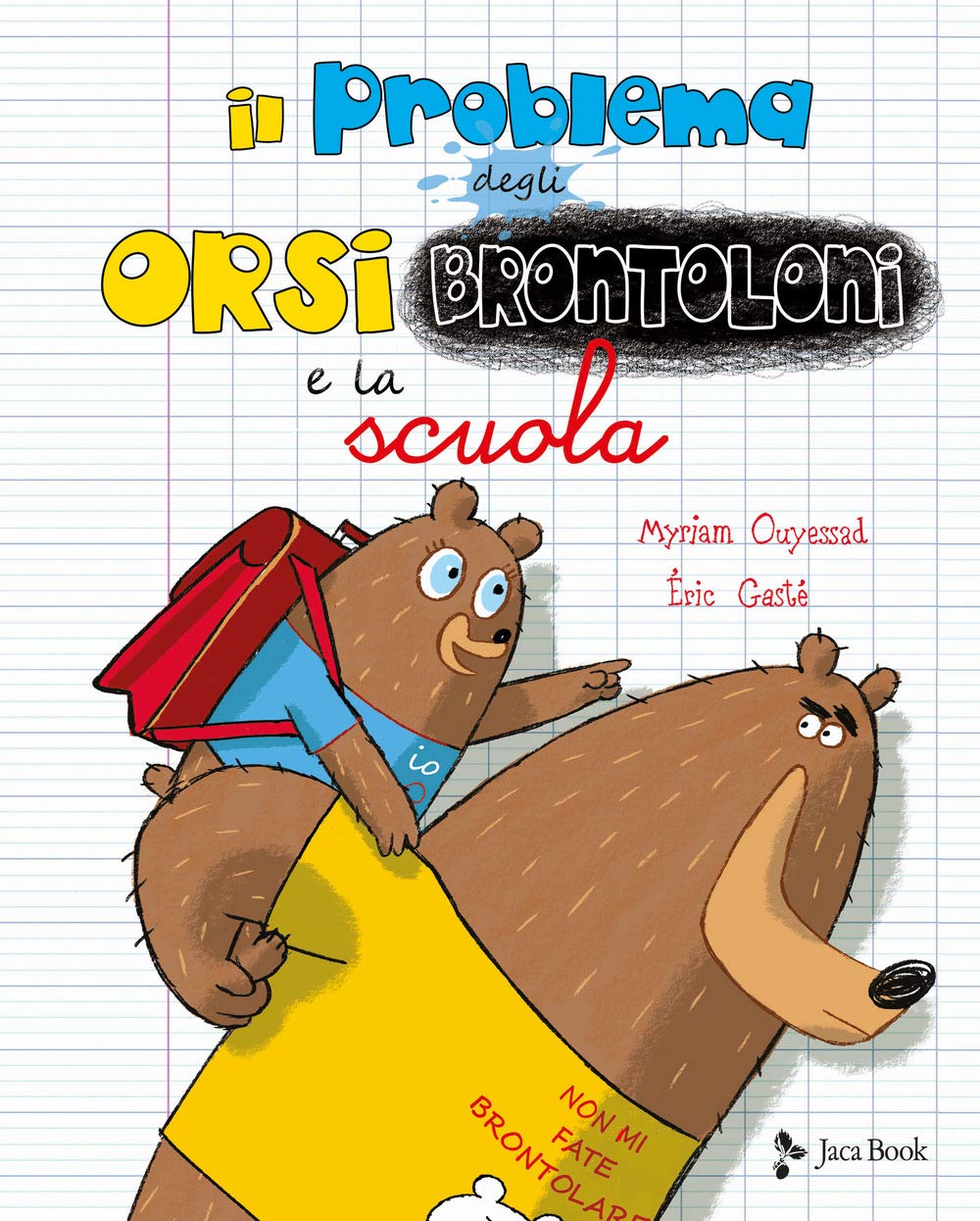 Il problema degli orsi brontoloni e la scuola. Ediz. a colori book