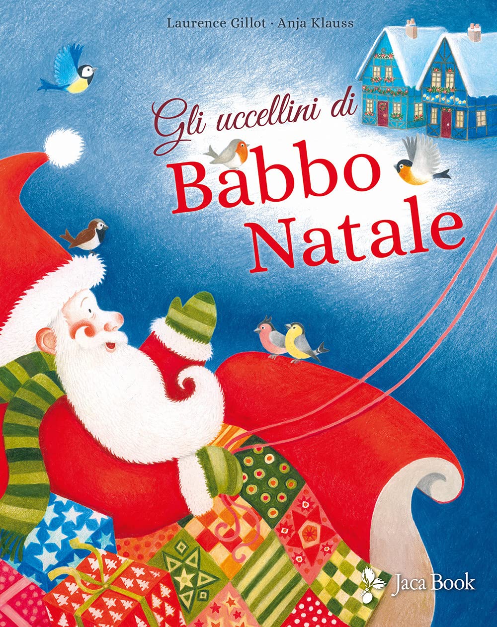 Gli uccellini di Babbo Natale. Ediz. a colori book