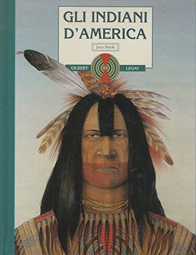 Gli indiani d'America (Varie. Illustrati) Politics & History