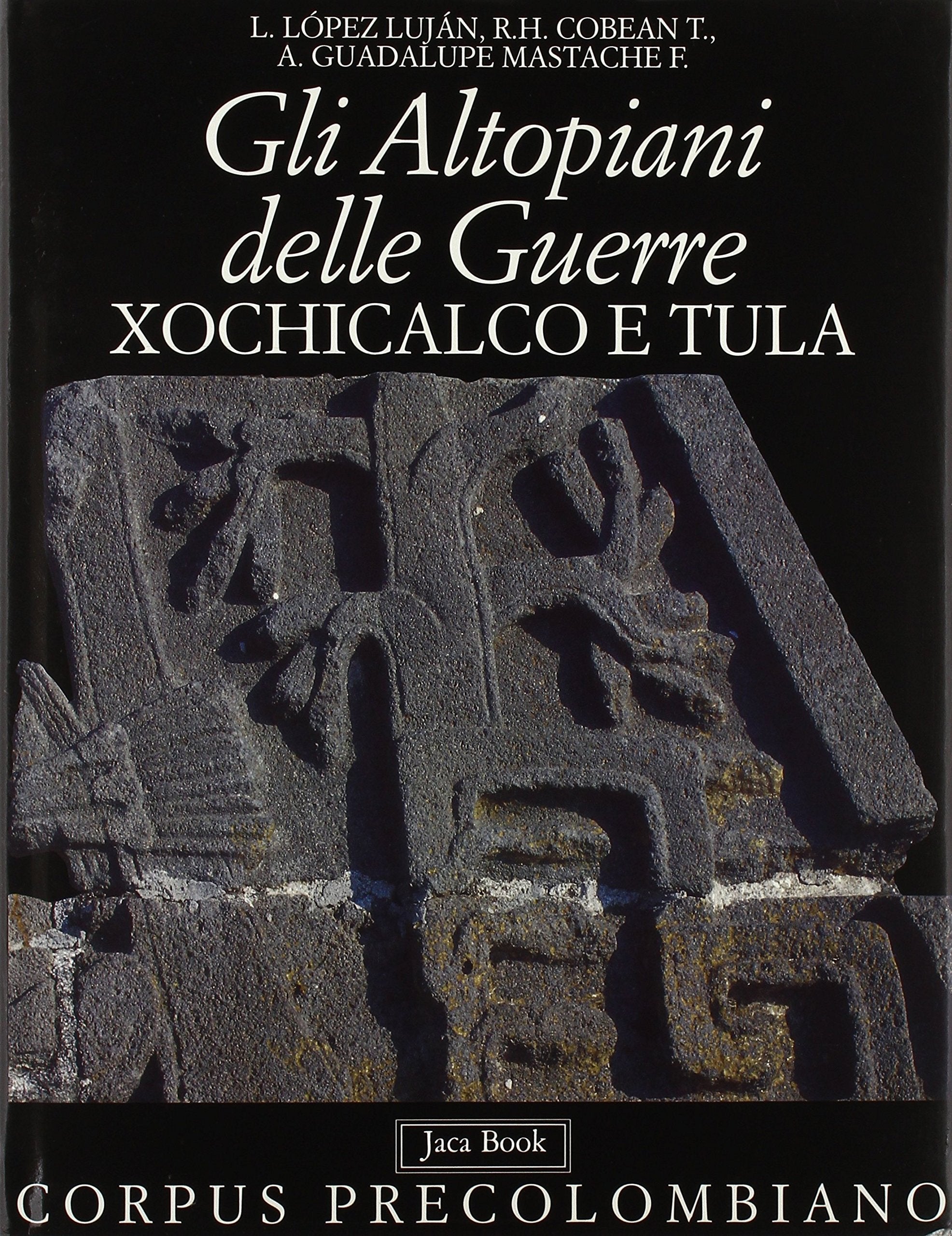 Gli altopiani delle guerre. Xochicalco e Tula book