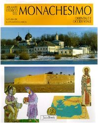 Atlante storico del monachesimo orientale e occidentale book