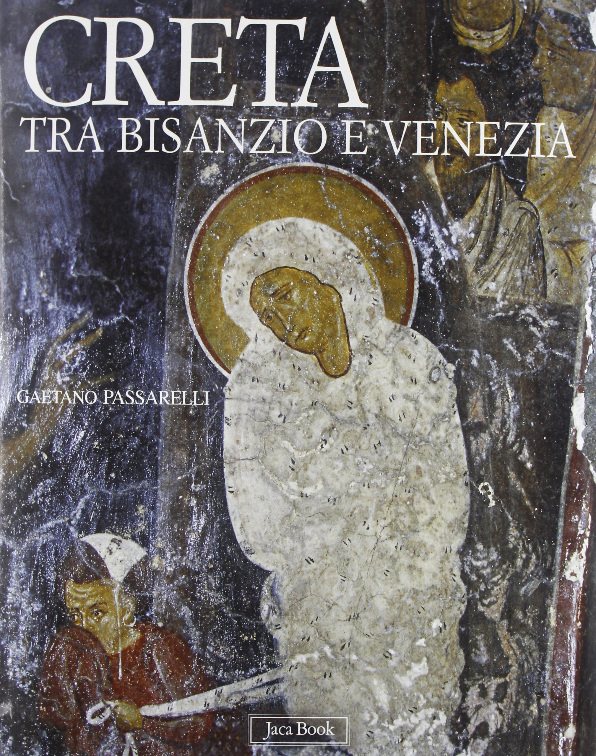 Creta tra Bisanzio e Venezia. Ediz. illustrata book