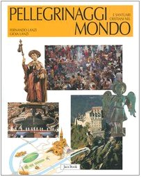 Pellegrinaggi e santuari cristiani nel mondo book