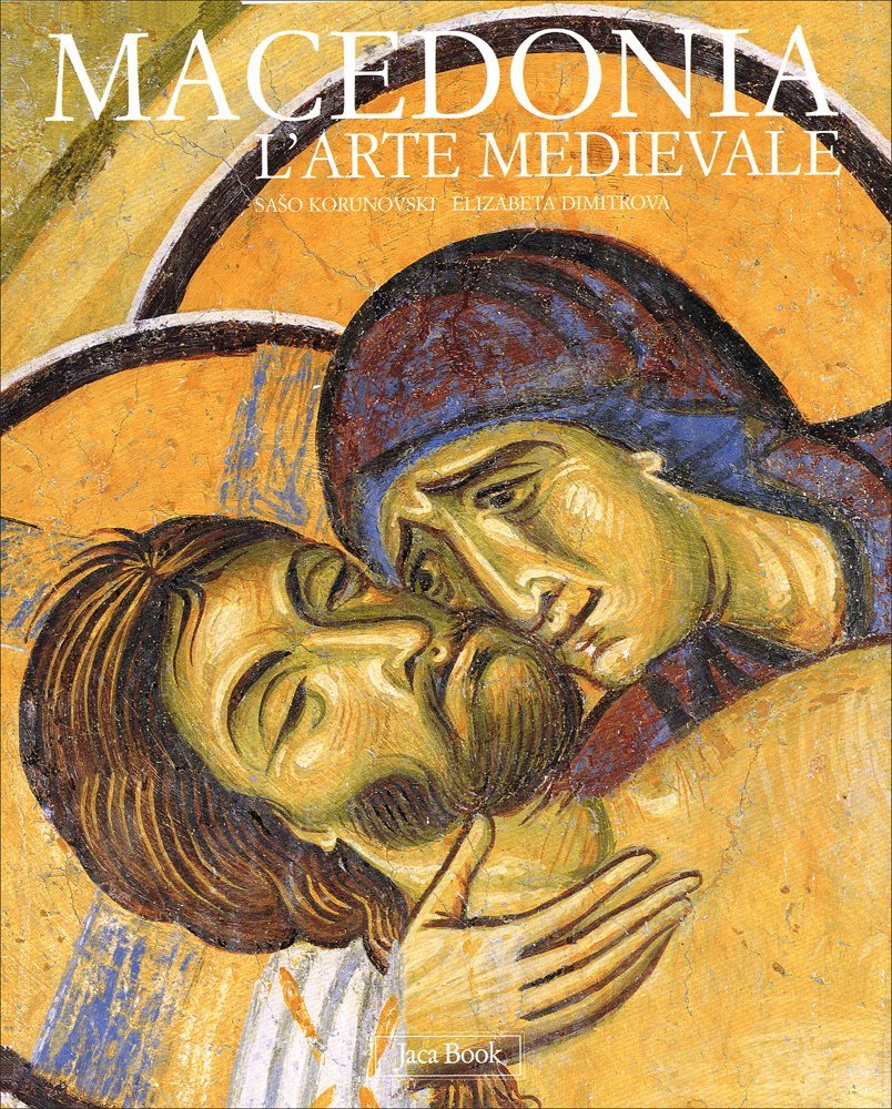Macedonia. L'arte medievale dal IX al Xv secolo book