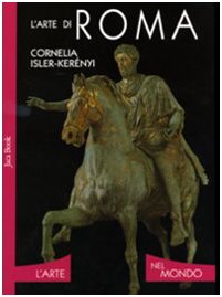 L'arte di Roma. Ediz. illustrata book