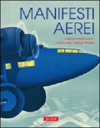 Manifesti aerei. Ediz. illustrata book