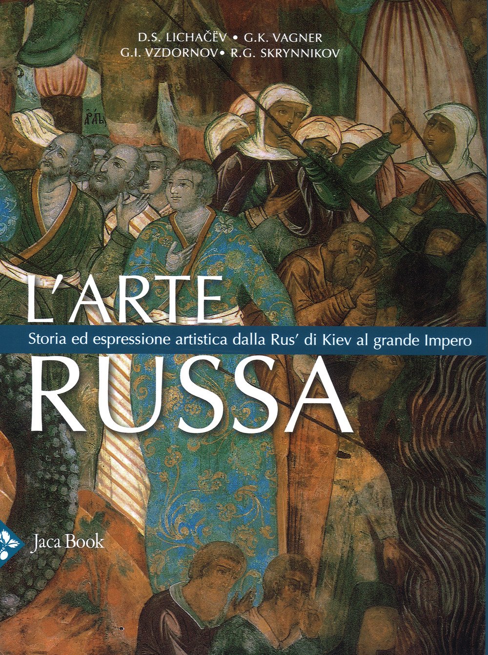 L'Arte Russa. Storia Ed Espressione Artistica Dalla Rus' Di Kiev Al Grande Impero (Illustrati. Arte mondo) Film, Art & Culture