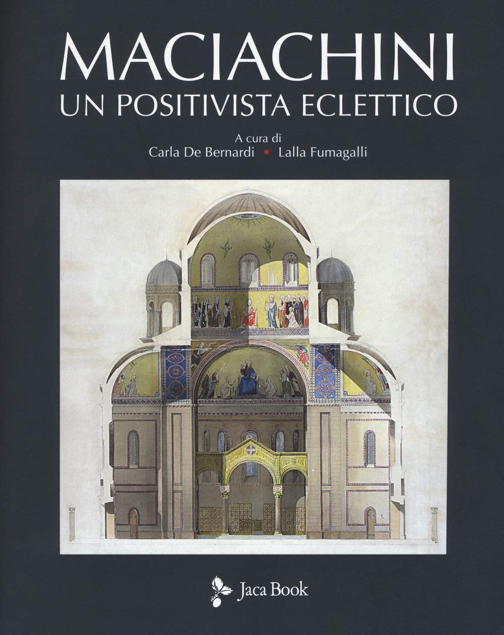Maciachini. Un positivista eclettico. Ediz. illustrata (Illustrati. Arte mondo) Architecture