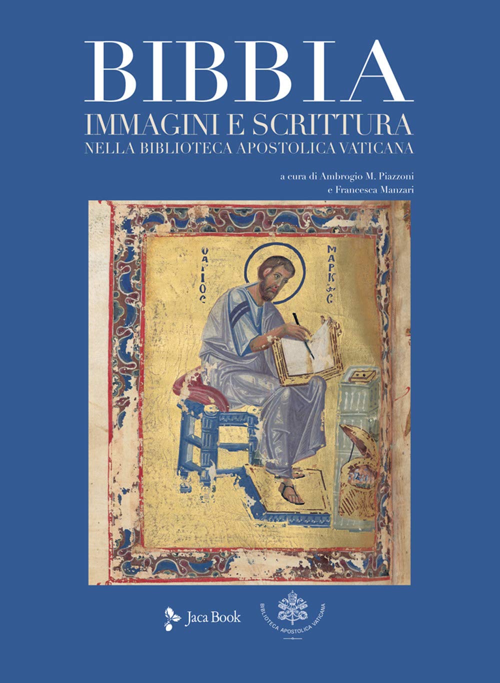 Bibbia. Immagini e scrittura nella Biblioteca Apostolica Vaticana. Ediz. a colori book