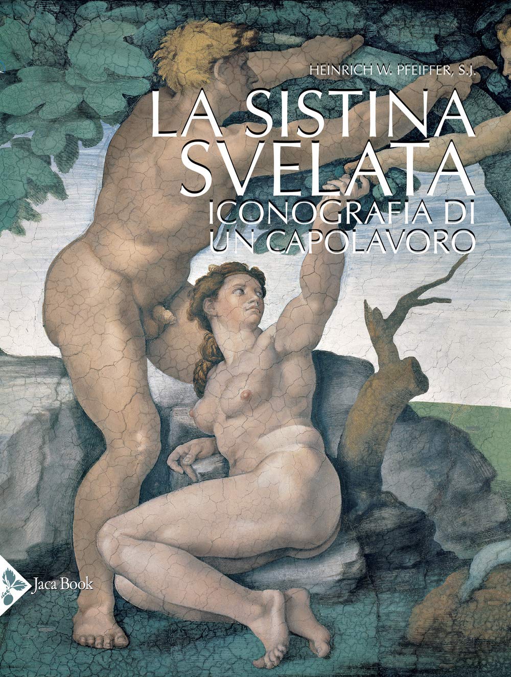 La Sistina svelata. Iconografia di un capolavoro. Ediz. a colori book
