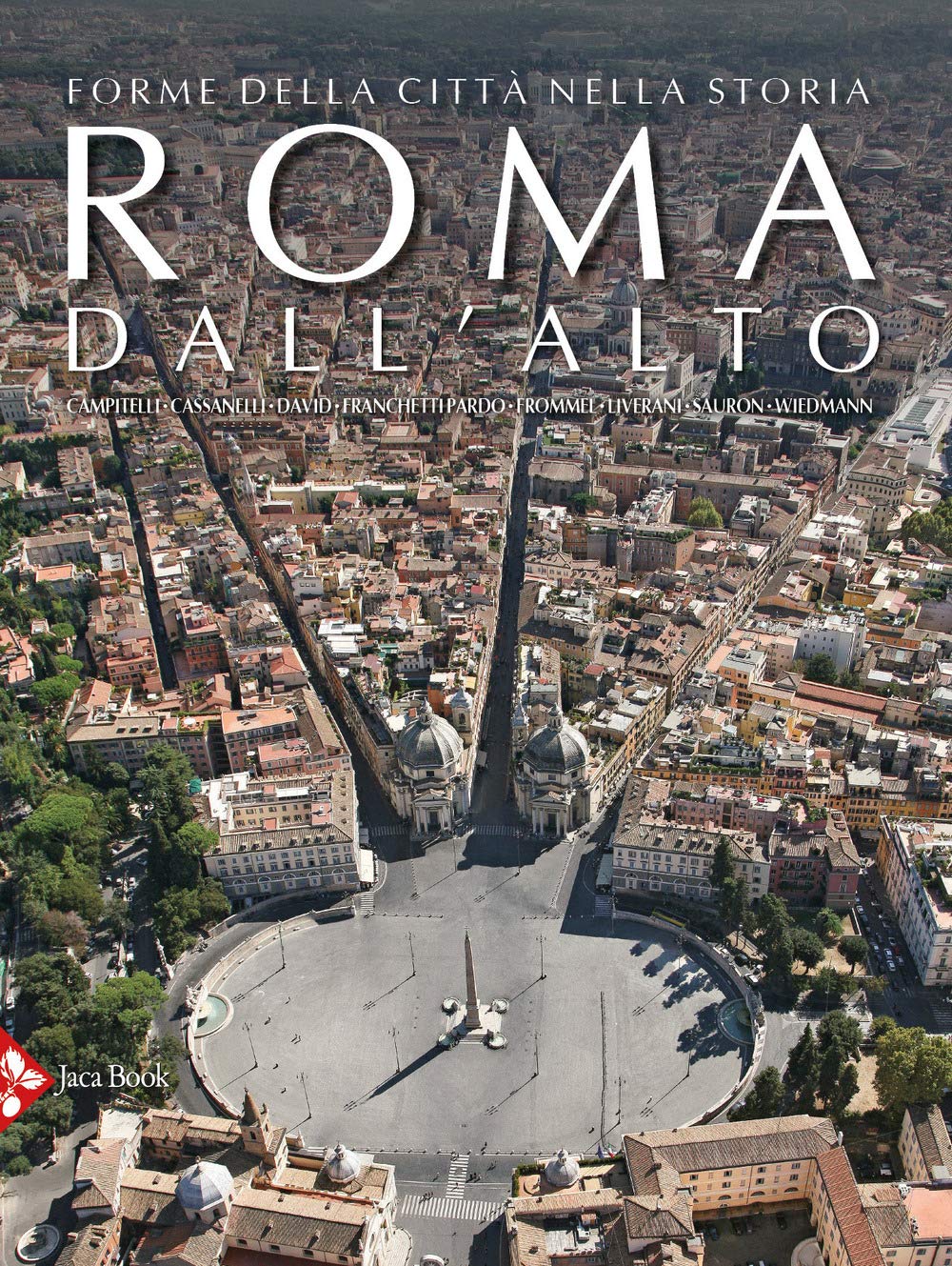 Roma dall'alto. Forme della città nella storia. Ediz. a colori book