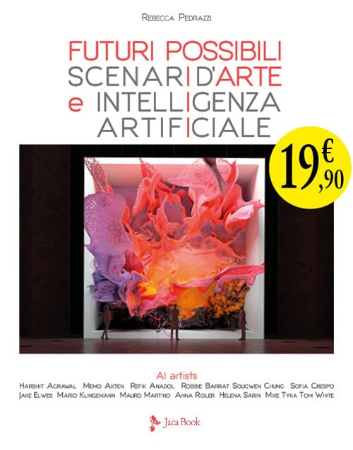 Futuri possibili. Scenari d'arte e intelligenza artificiale Books