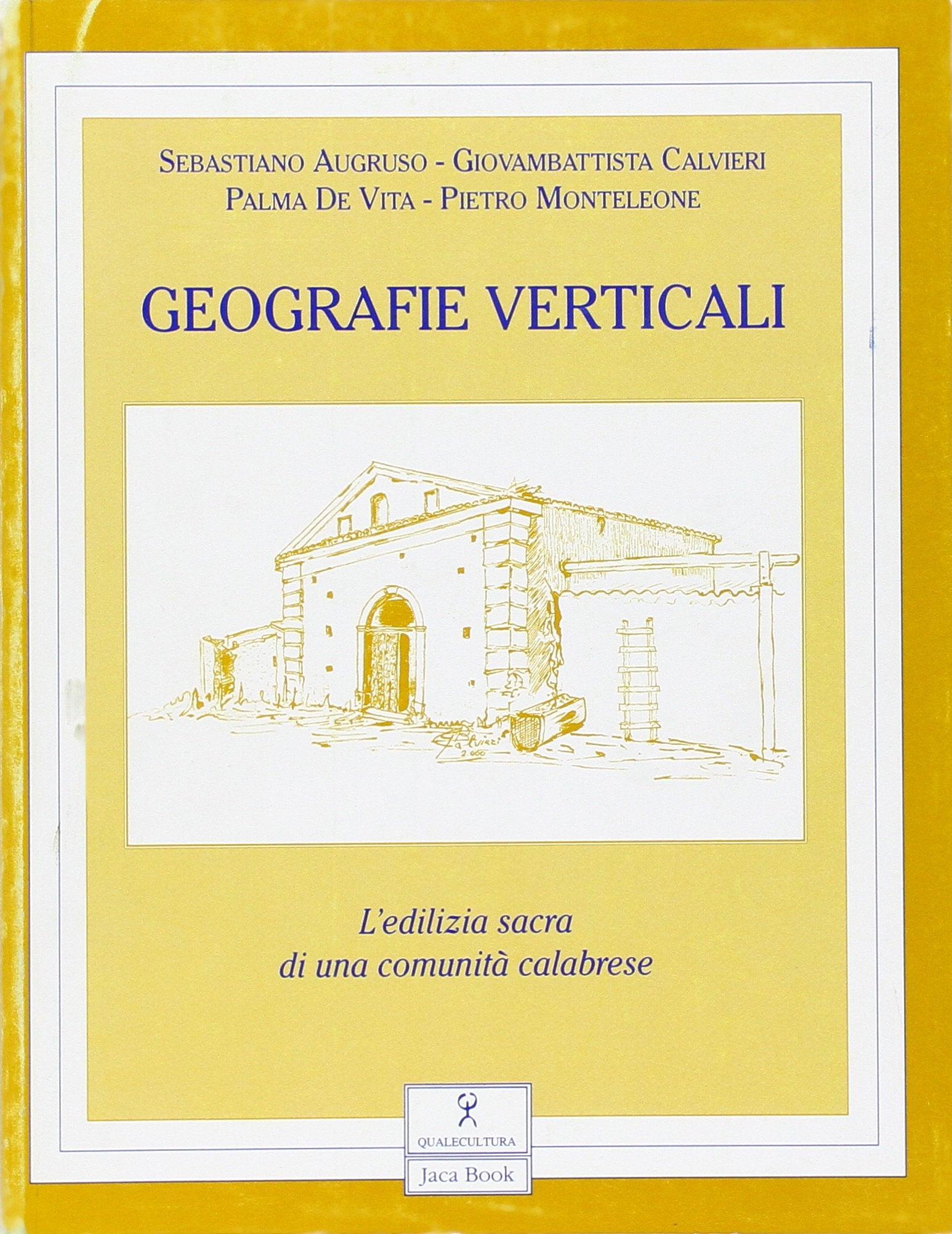 Geografie verticali. L'edilizia sacra di una comunita calabrese: Curinga (Qualecultura) Architecture