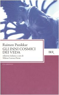 Gli inni cosmici dei Veda (BUR Classici del pensiero) Religion & Esotericism