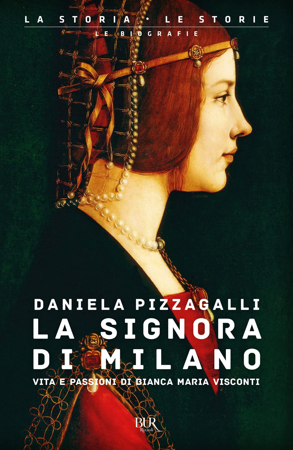 La signora di Milano. Vita e passioni di Bianca Maria Visconti book
