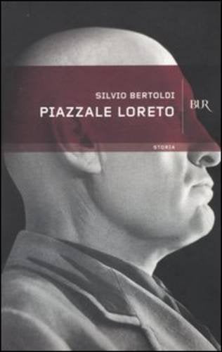Piazzale Loreto (BUR Storia e biografie) Social Sciences