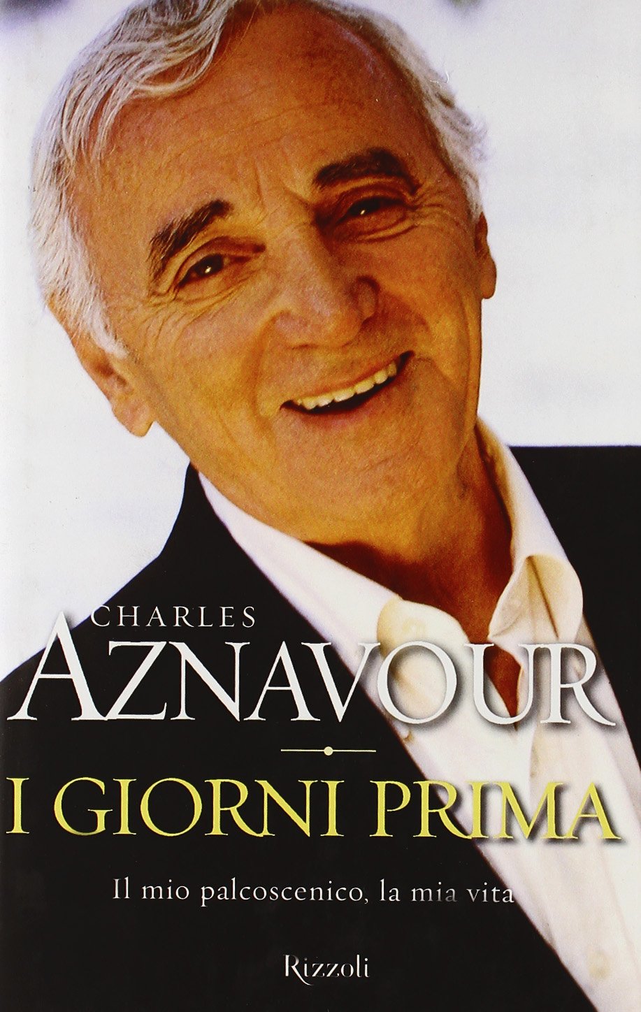 I giorni prima. Il mio palcoscenico, la mia vita (Varia) Arts & Music