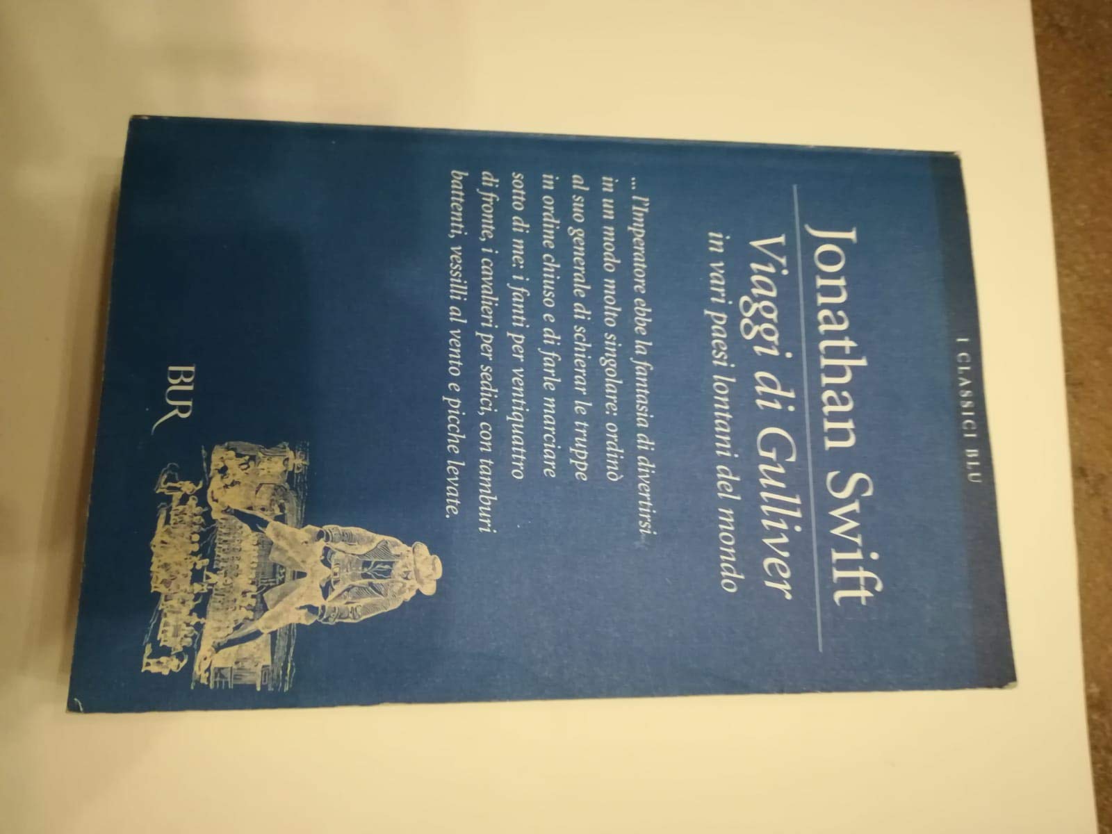 I viaggi di Gulliver in vari paesi lontani del mondo (BUR I classici blu) Classics