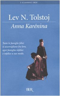 Anna Karenina (BUR I classici blu, Band 298) Classics
