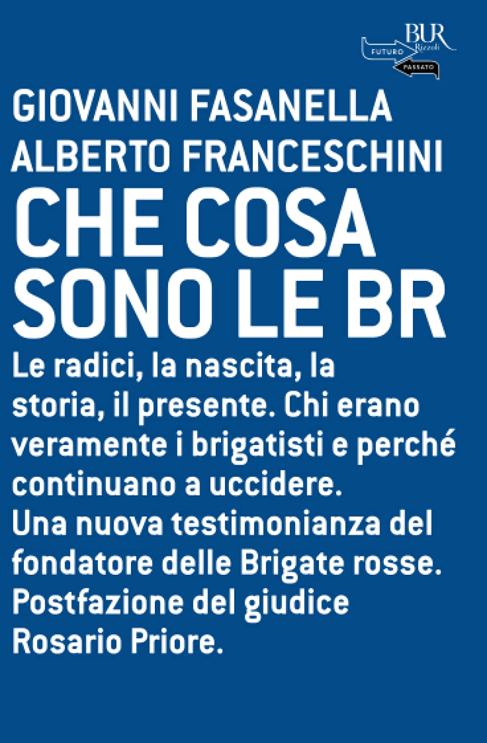 Che cosa sono le BR (BUR Futuropassato) Politics & History